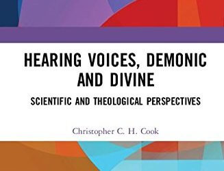 New Publication: Hearing Voices, Demonic and Divine: Scientific and Theological Perspectives