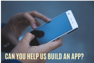 Image of phone and text saying 'Can you help us build an app?'